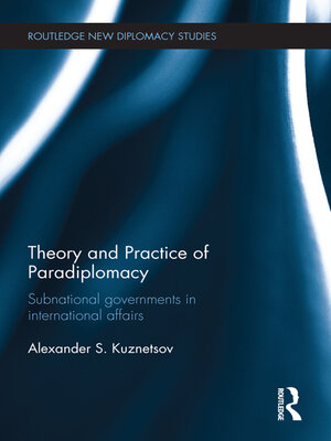 cover image of Theory and Practice of Paradiplomacy
